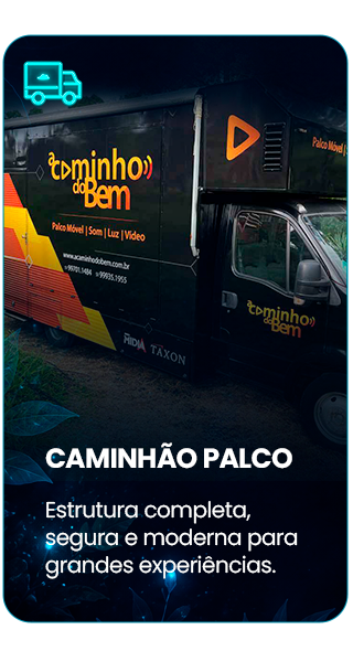 caminhao palco itinerante a caminho do bem